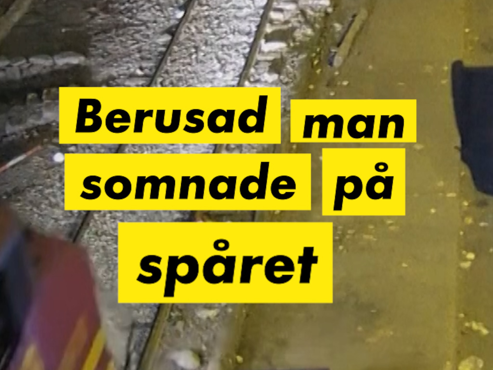 Berusad man påkörd av tåg – överlevde mirakulöst