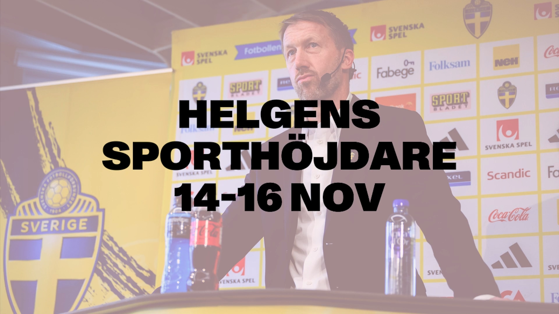 Här är helgens sporthöjdare 14-16 november