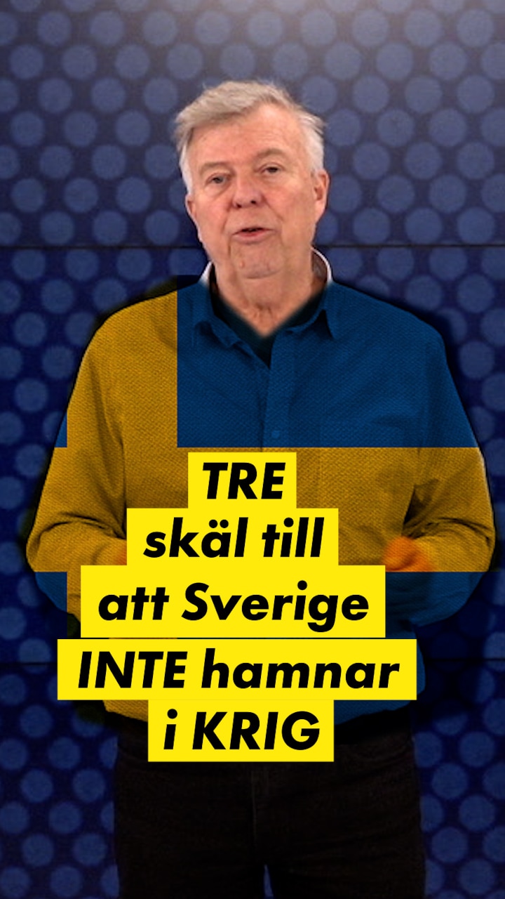 Tre skäl till att Sverige inte hamnar i krig