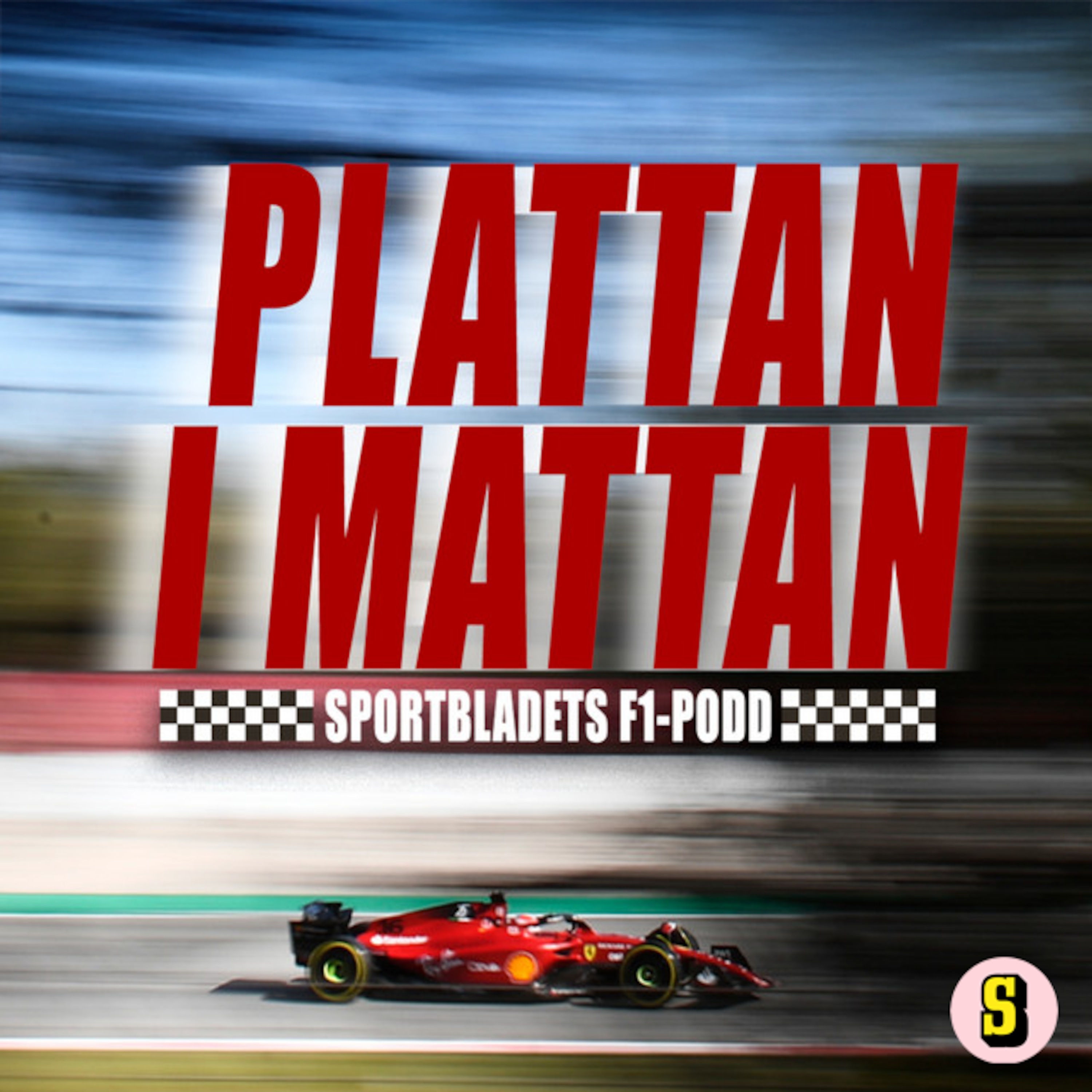 Plattan i mattan - Sportbladets F1-podd