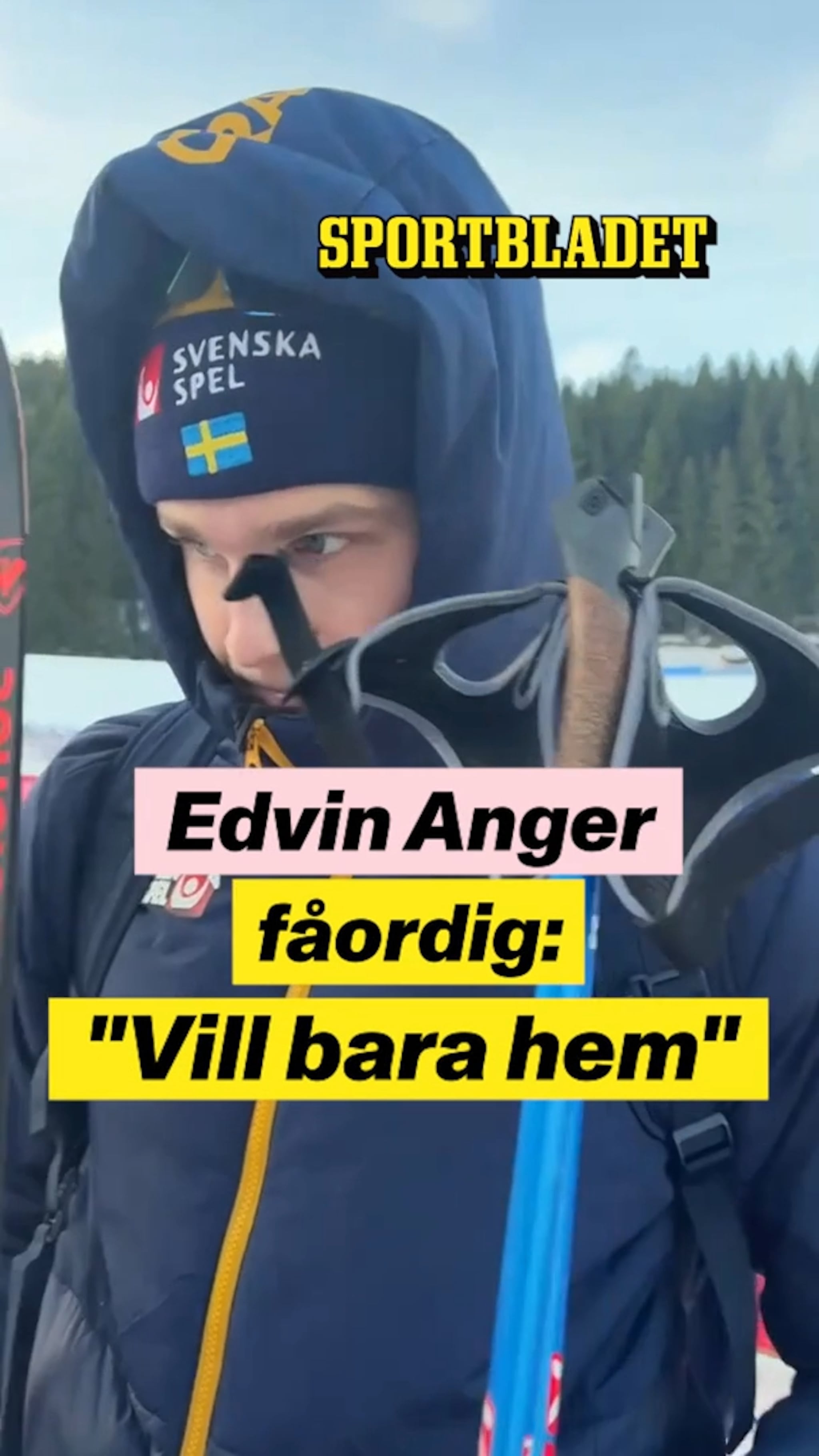 Edvin Anger irriterad: "Vill bara hem, fort"