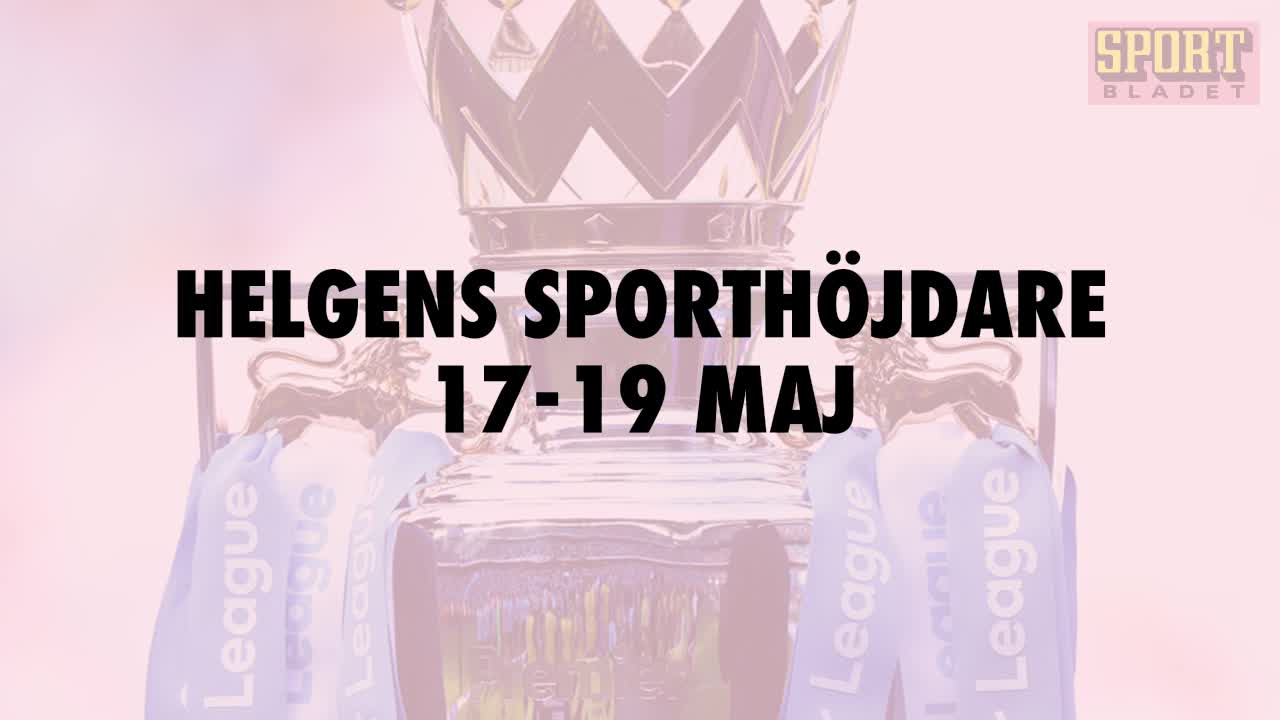 Här är helgens sporthöjdare 17-19 maj