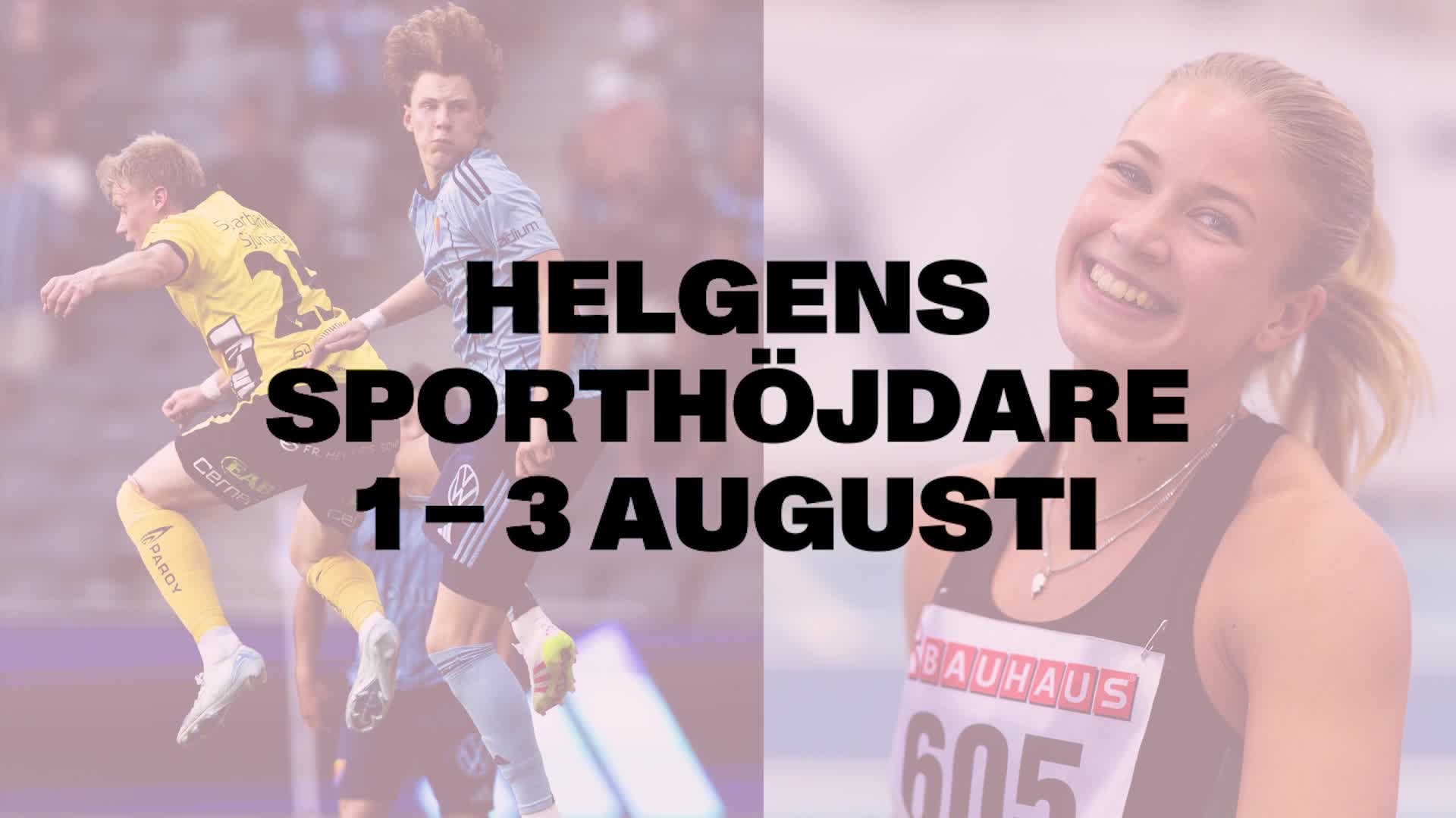 Här är helgens sporthöjdare 1–3 augusti