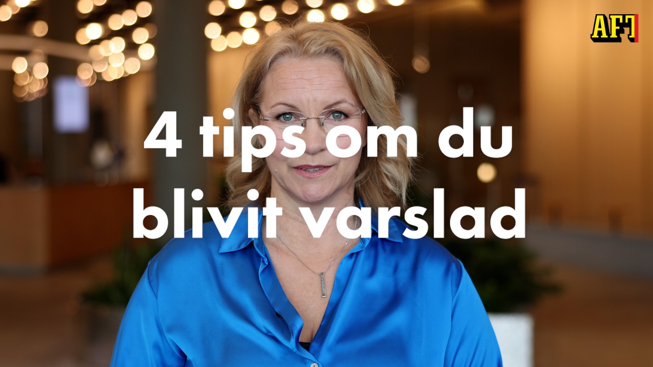 4 tips om du blivit varslad