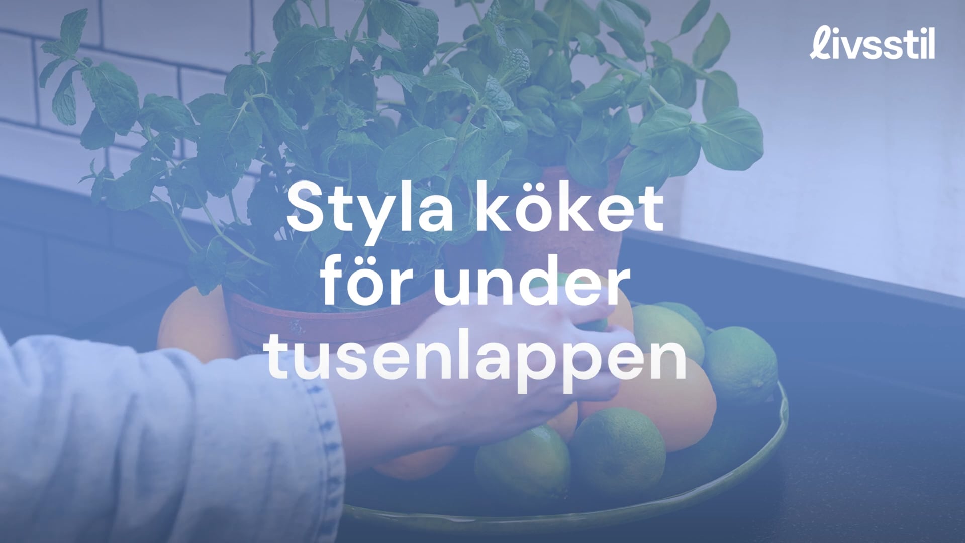 Så stylar du köket för under 1 000 kronor