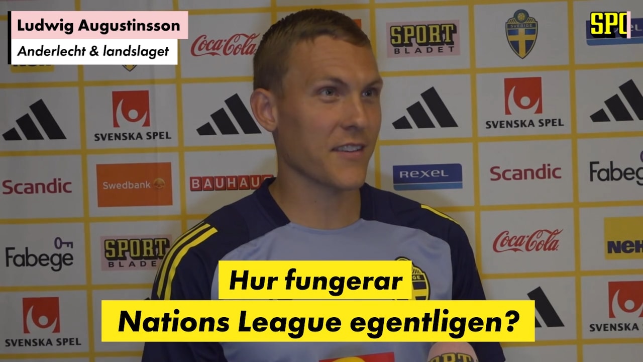 Hur fungerar Nations League egentligen? – ”Inte 100% koll”