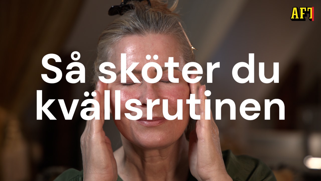 3 steg för perfekt kvällsrutin - &ldquo;Skönhet med Agneta&rdquo;