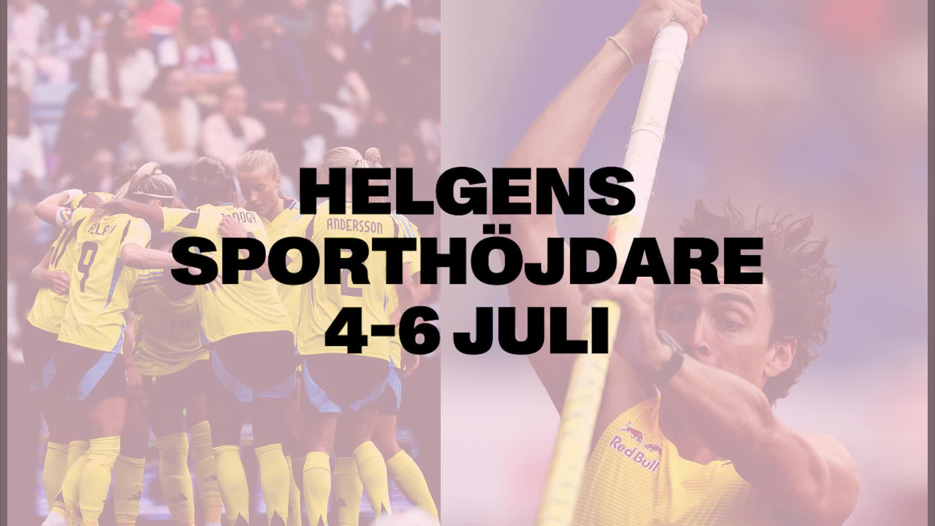 Här är helgens sporthöjdare 4-6 juli