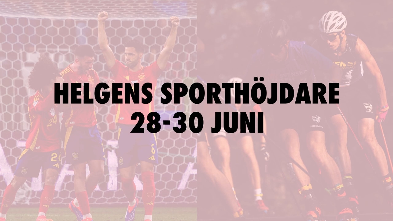 Här är helgens sporthöjdare 28–30 juni