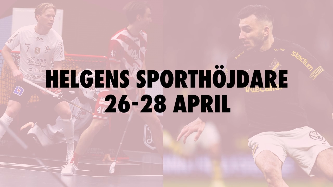 Här är helgens sporthöjdare 26-28 april