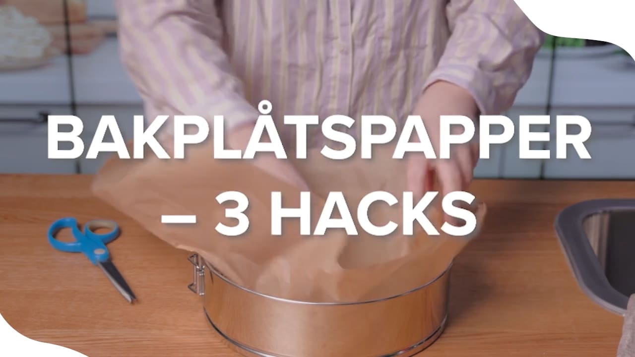 3 hacks – Bakplåtspapper