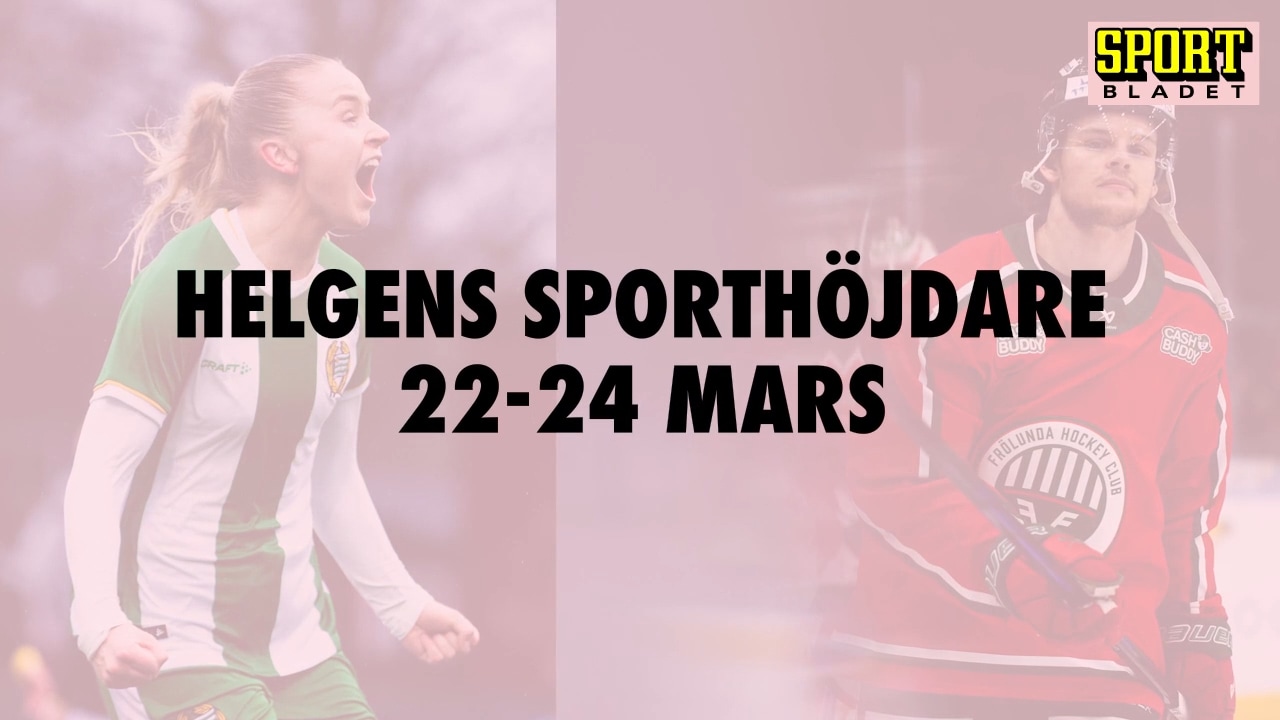 Här är helgens sporthöjdare 22-24 mars