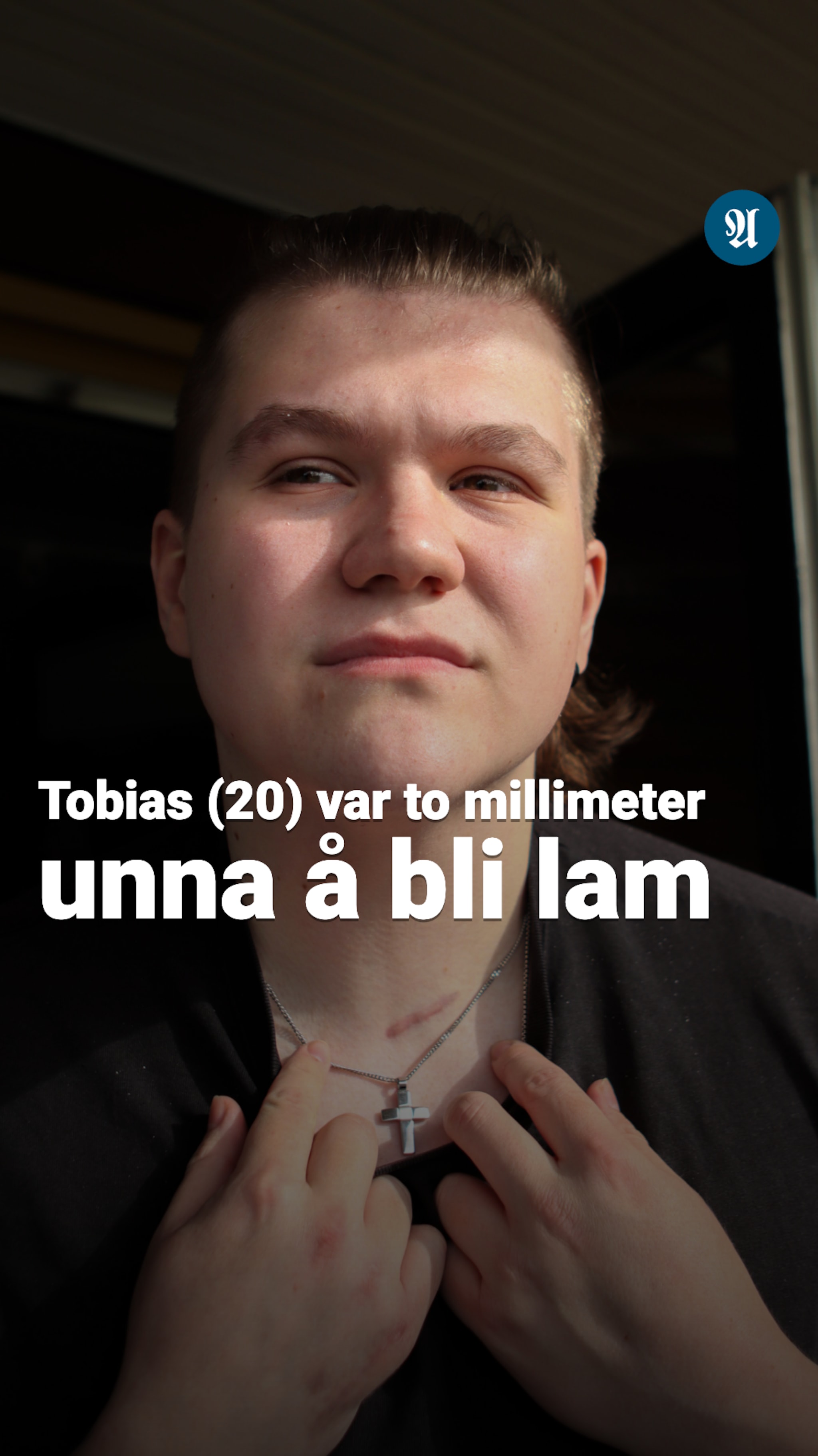 Tobias var to millimeter unna å bli lam