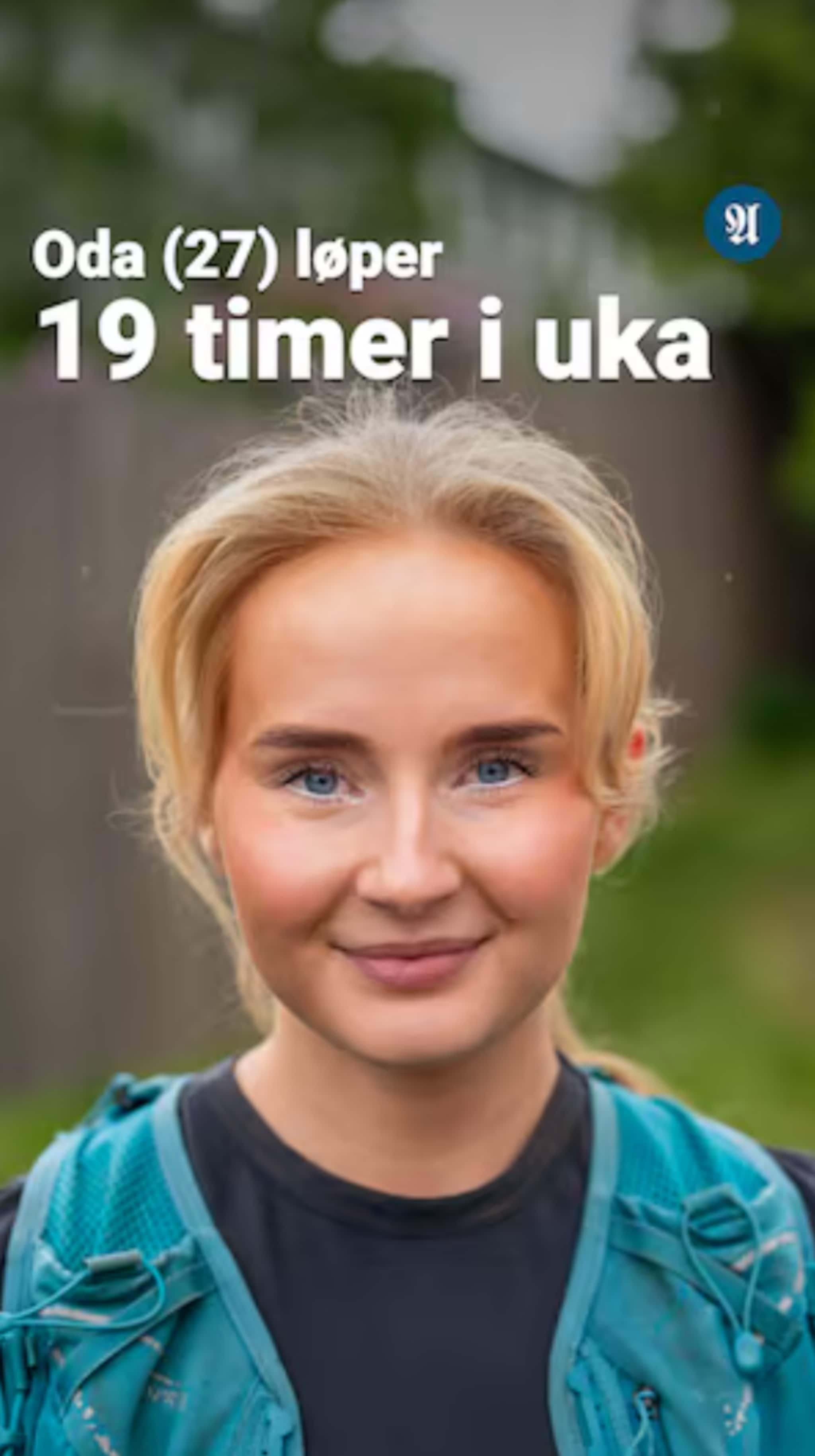 Oda løper 20 mil i uka
