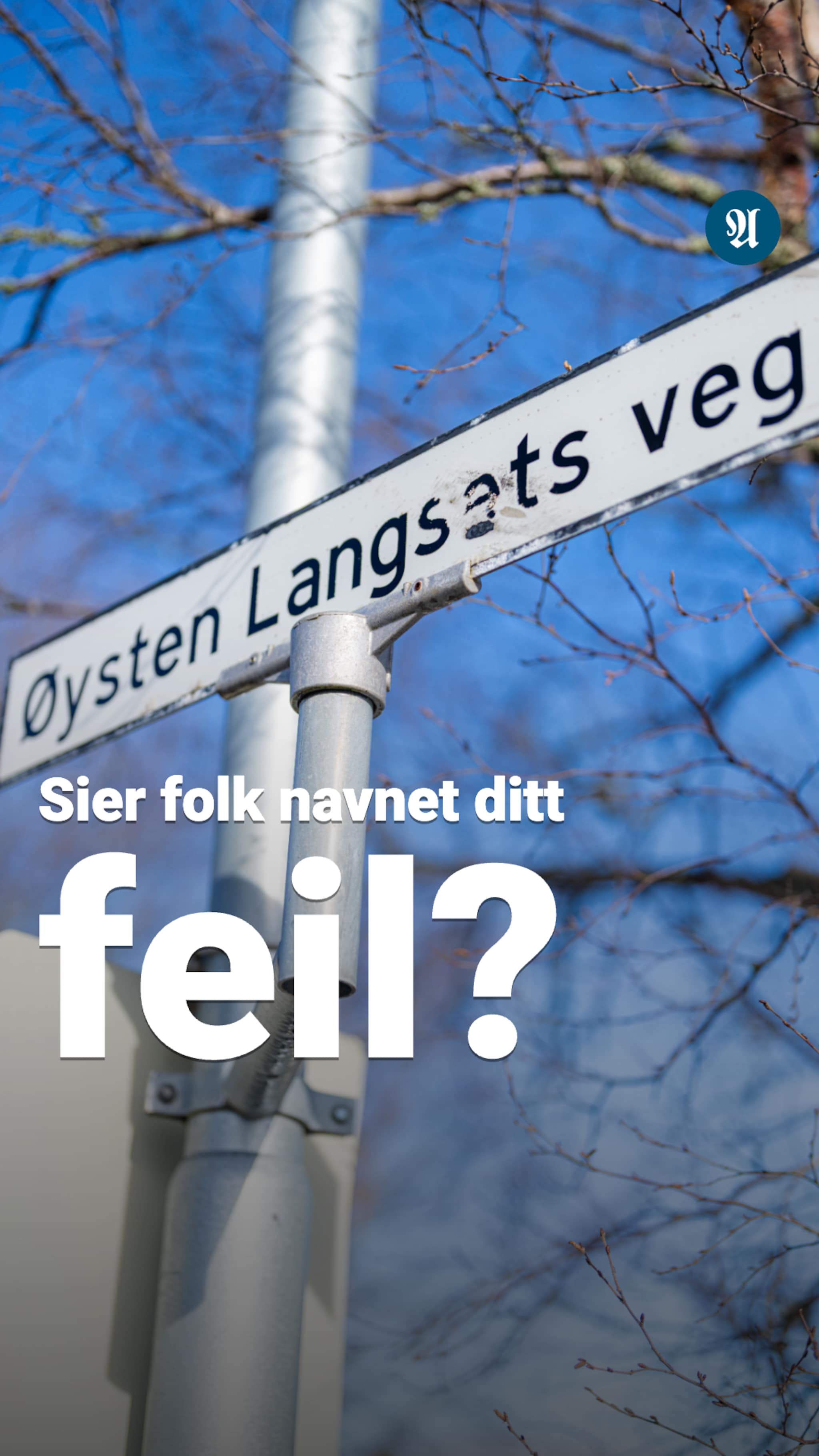 Sier folk navnet ditt feil?