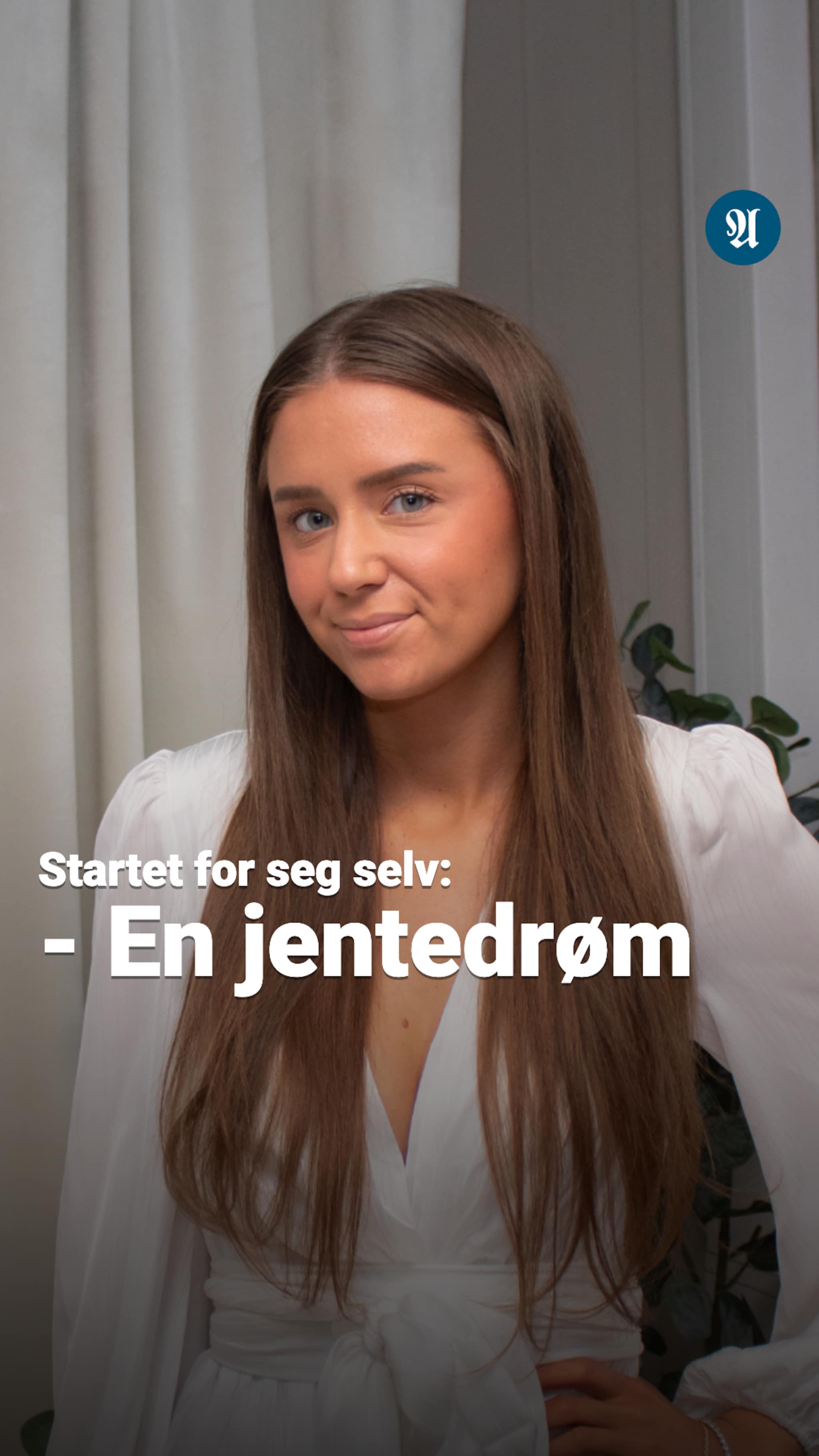 Startet for seg selv: - En jentedrøm