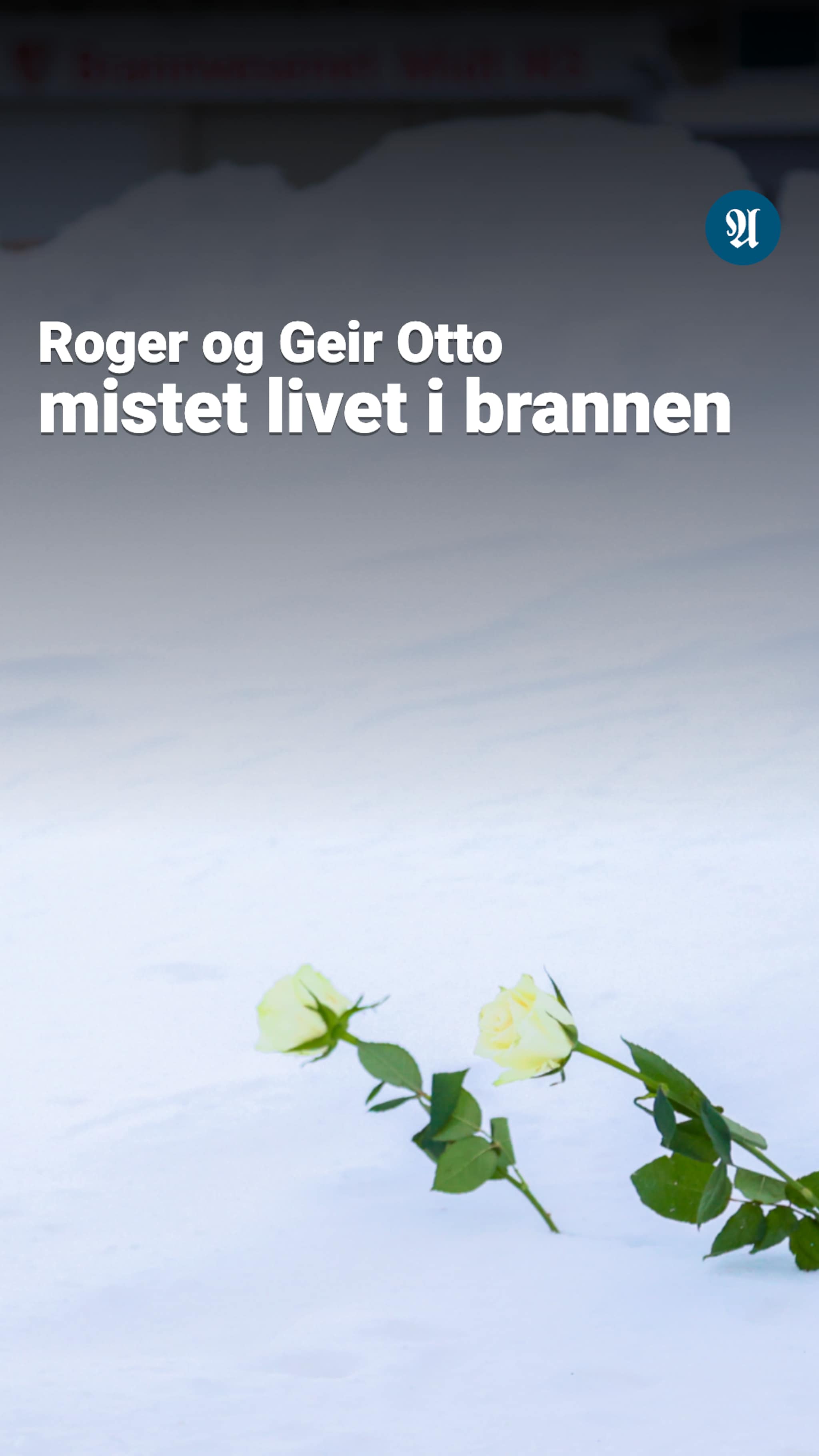 Roger og Geir Otto mistet livet i brannen