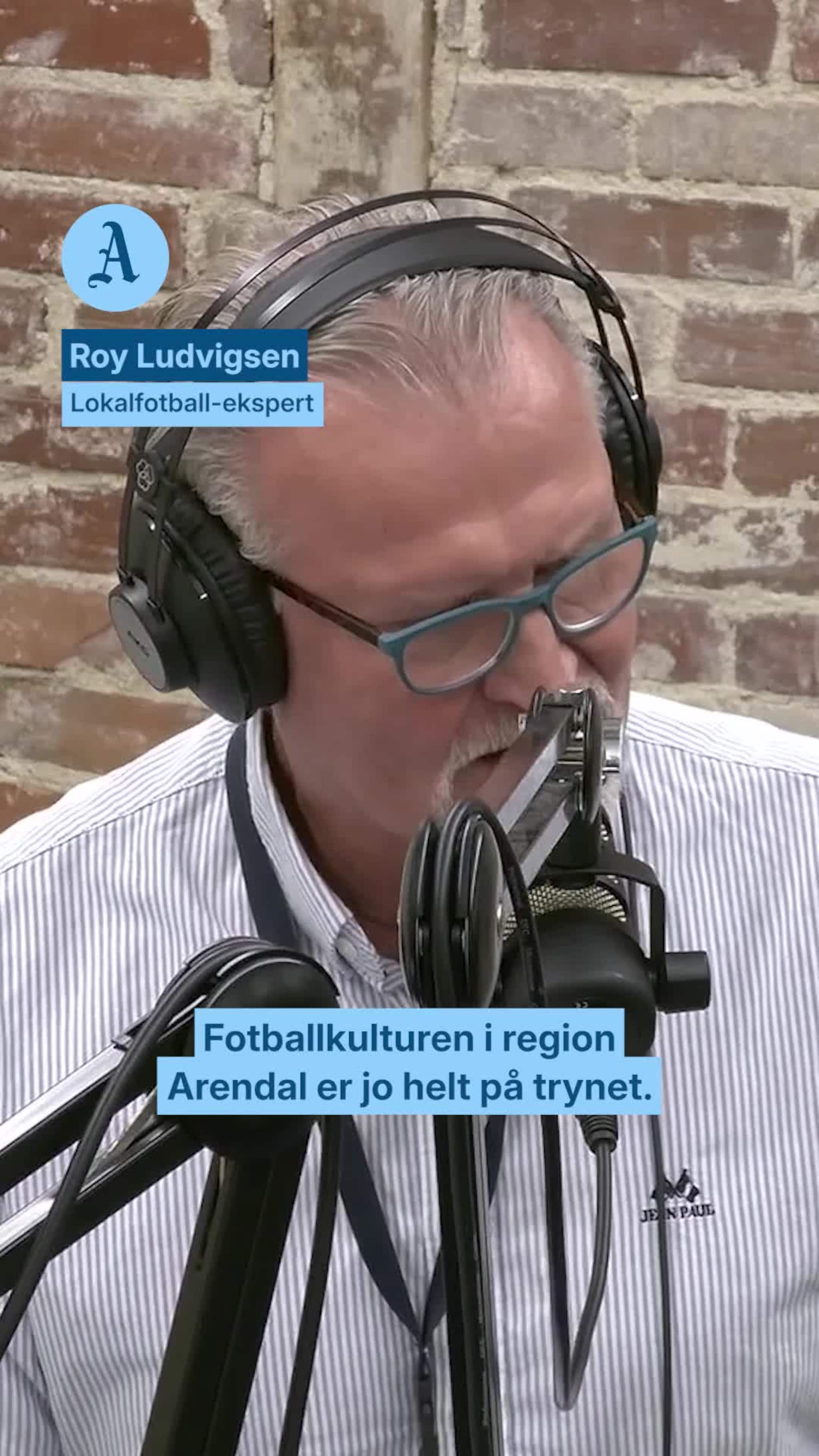 – Fotballkulturen i Arendal er helt på trynet