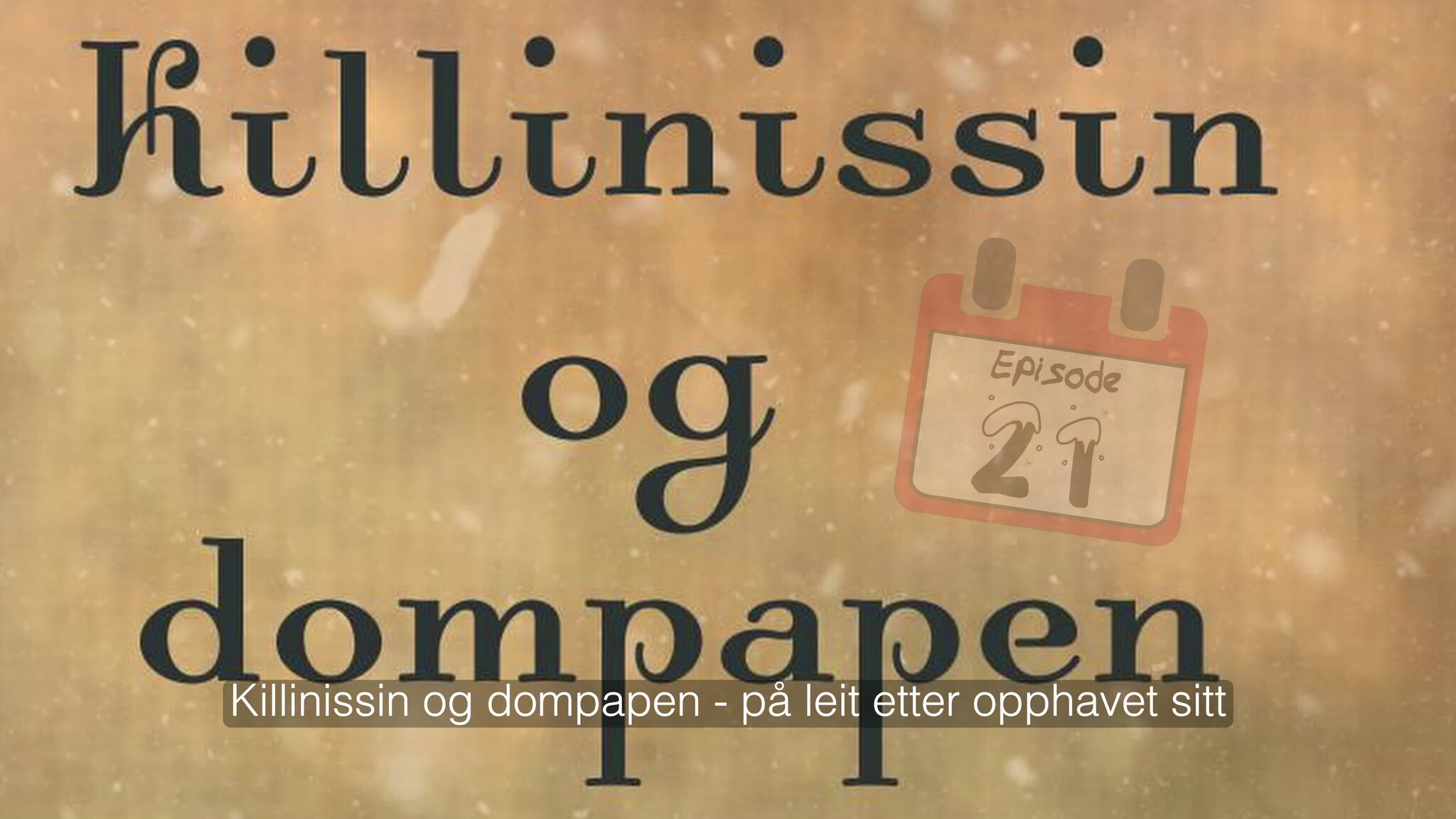 21. desember - Killinsissin Og Dompapen