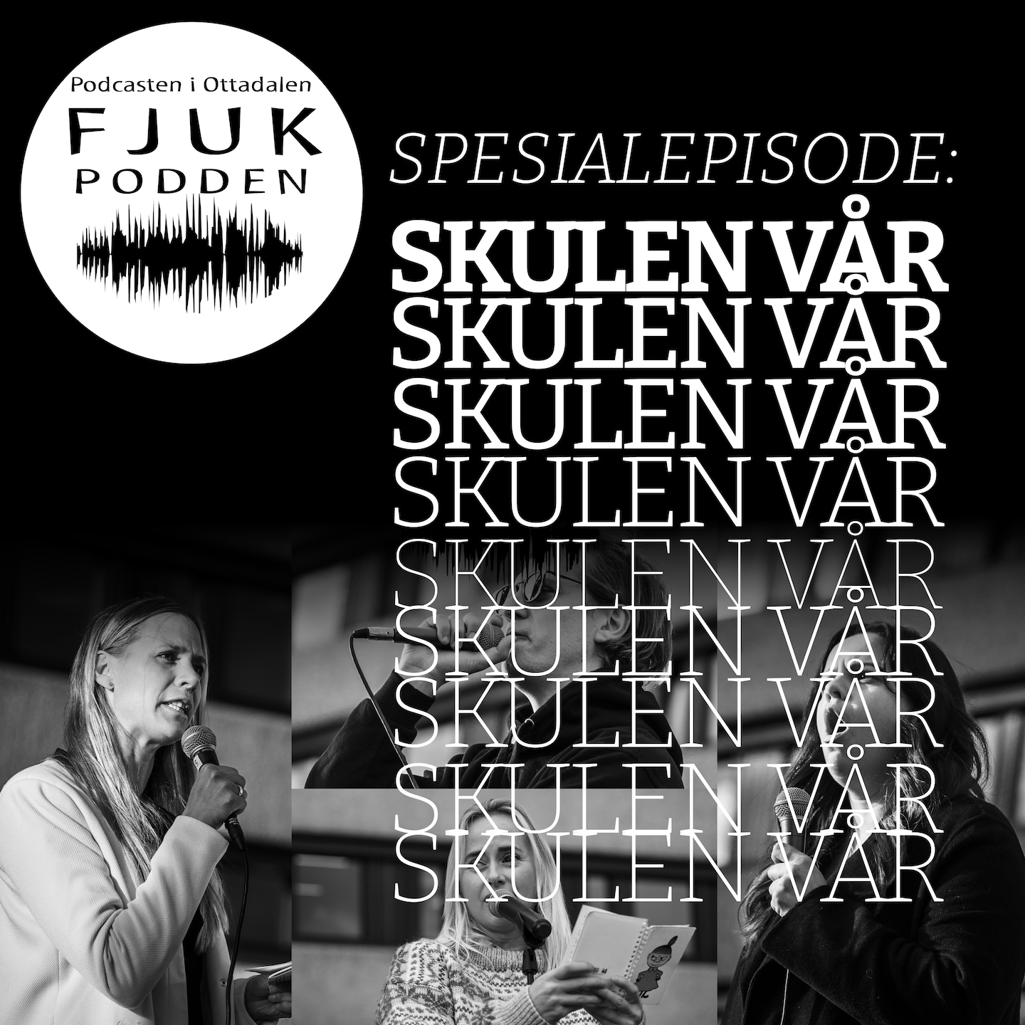 Fjukpodden spesial: skulen vår