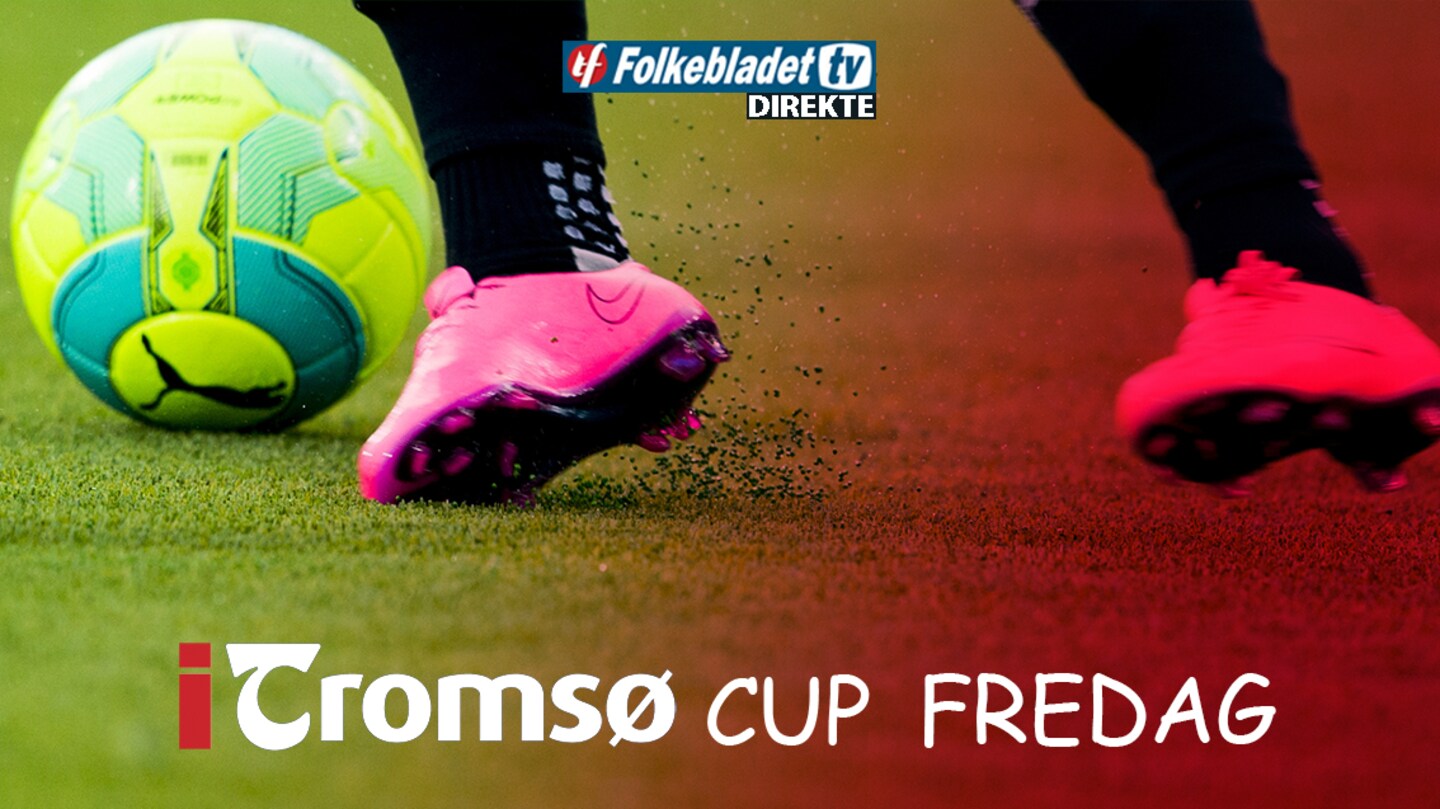 Opptak: Se iTromsø cup fredag