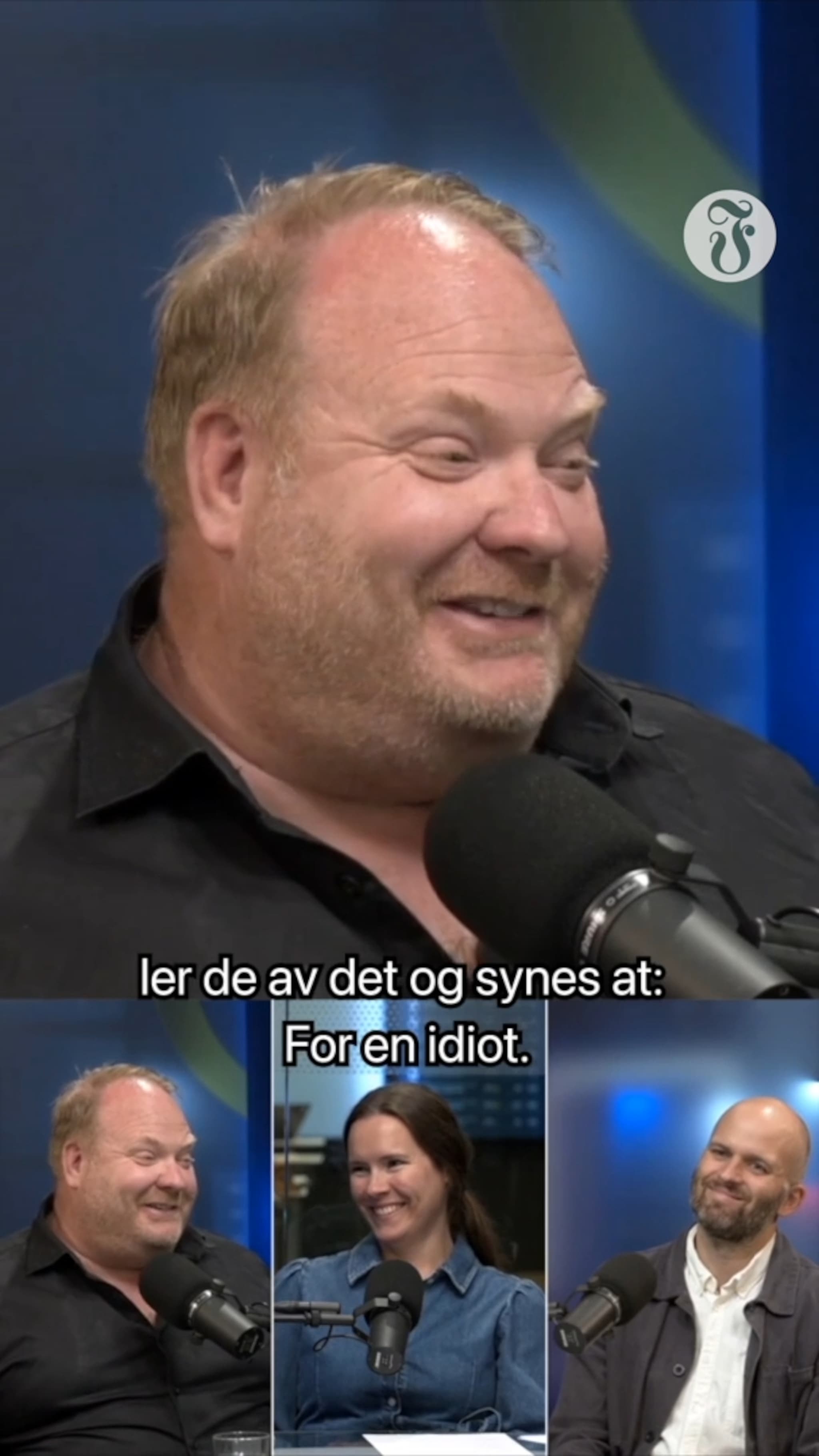 - De ler og synes at: For en idiot