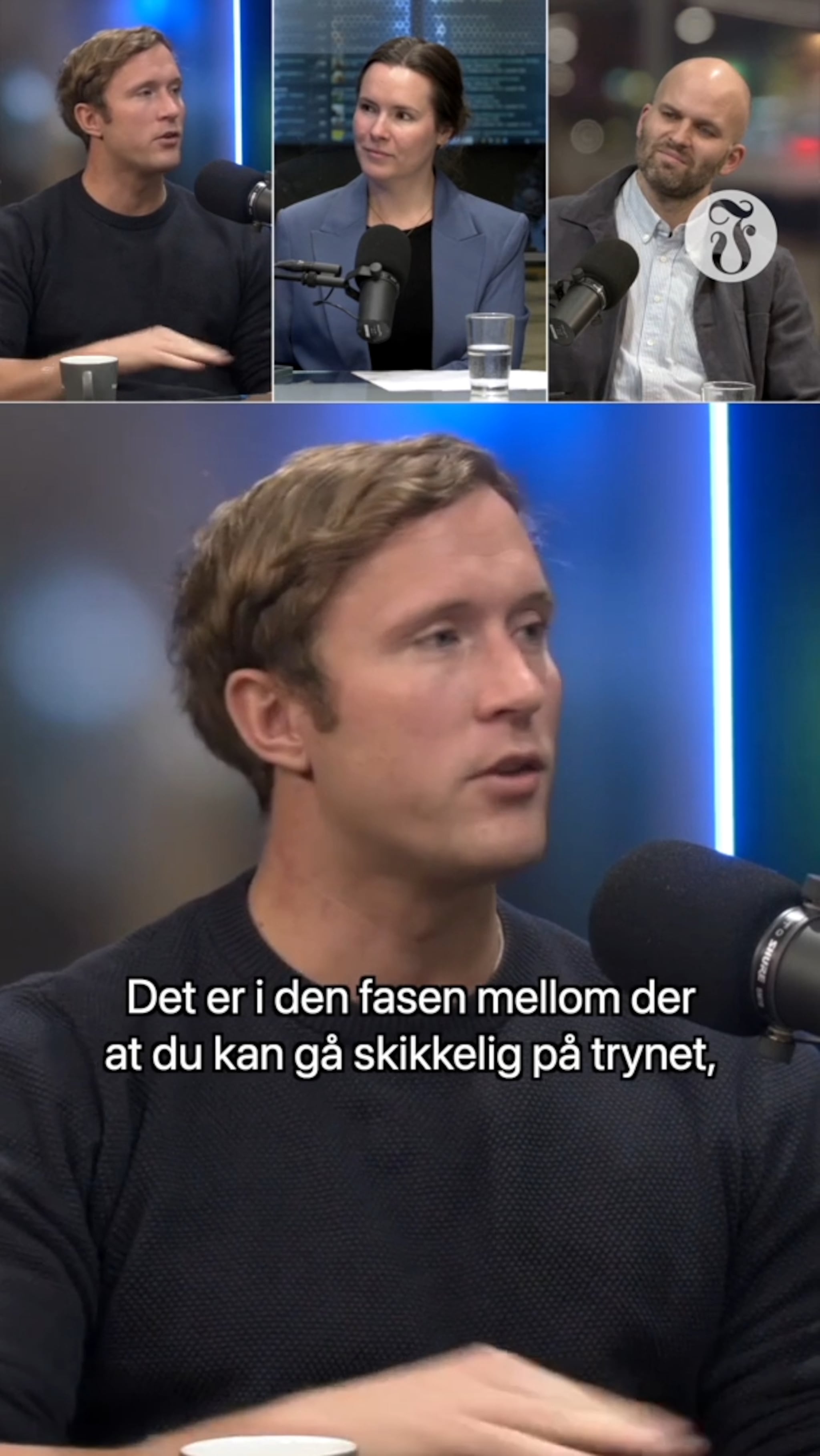 - I den fasen kan du gå skikkelig på trynet