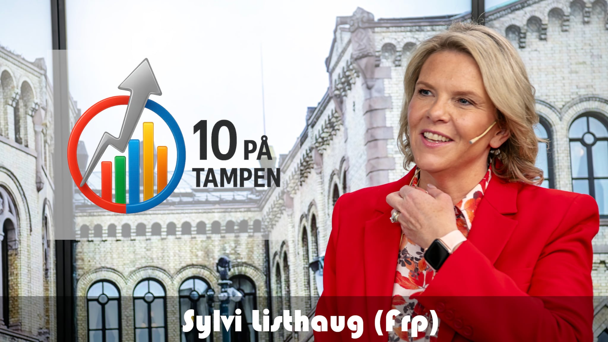 Sylvi Listhaug (Frp) - 10 på tampen