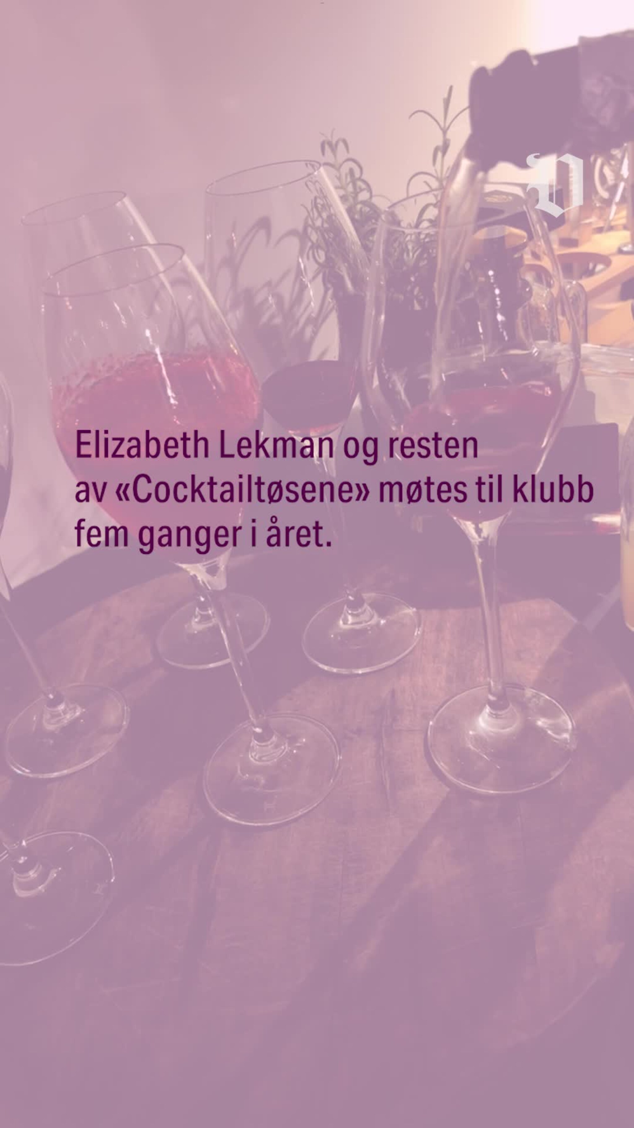 Cocktailtøsene møtes fem ganger i året